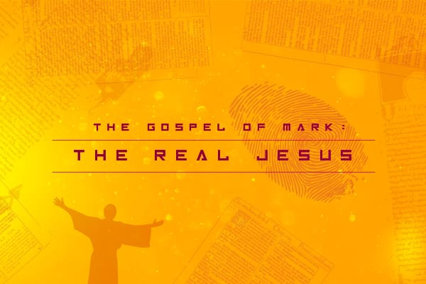The Gospel of Mark: The Real Jesus...So Close, But Yet So Far Image