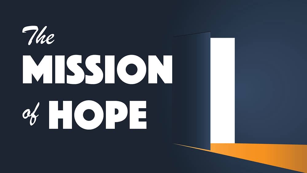 The Mission of Hope