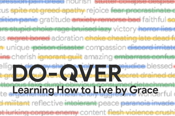 Do Over: Learning to Live by Grace